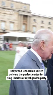Hollywood icon Helen Mirren delivers the perfect curtsy for  King Charles at royal garden party