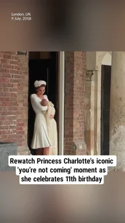 Rewatch Princess Charlotte's iconic 'you’re not coming' moment as she celebrates 11th birthday