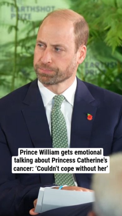 Prince William gets emotional talking about Princess Catherine's cancer: ‘Couldn’t cope without her’