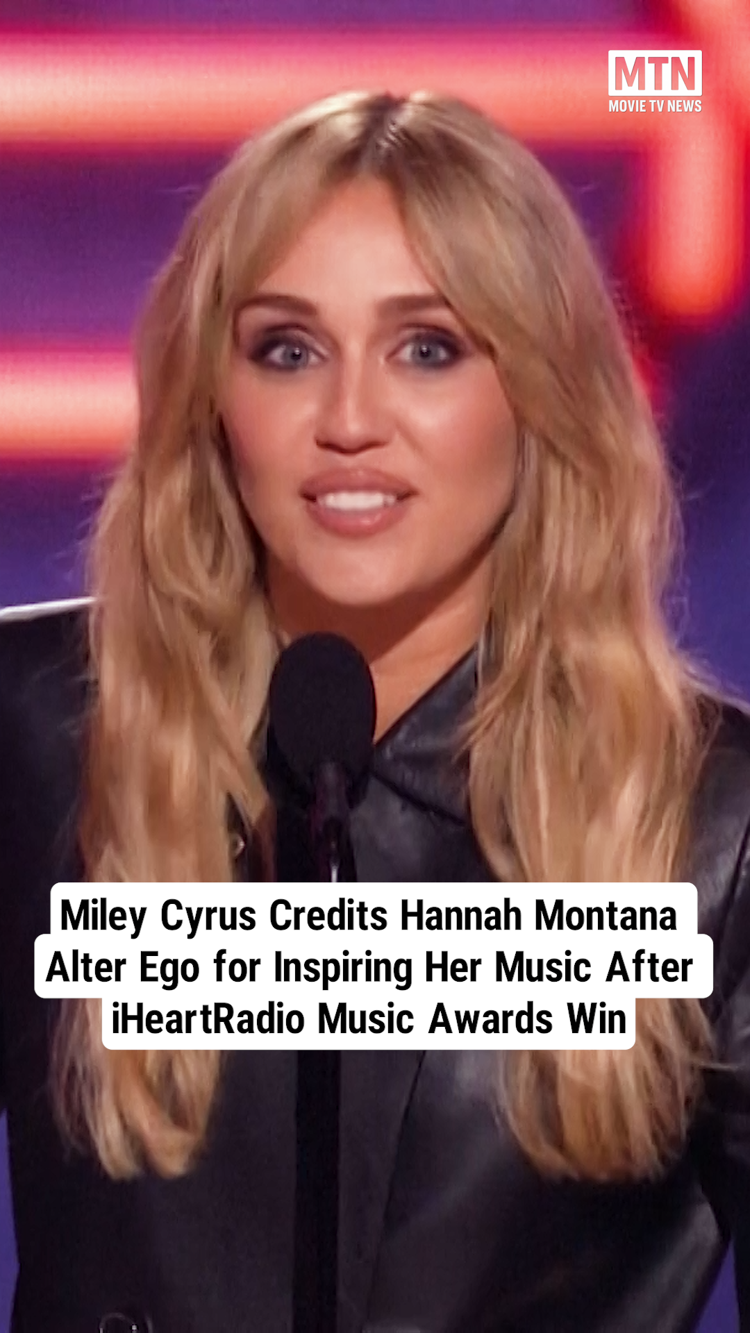 Miley Cyrus Credits Hannah Montana Alter Ego for Inspiring Her After iHeartRadio Music Awards Win