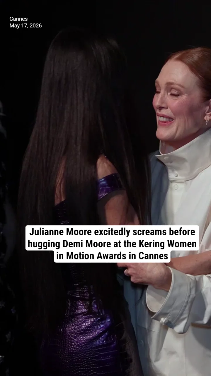 Julianne Moore excitedly screams before hugging Demi Moore at the Kering Women in Motion Awards in Cannes