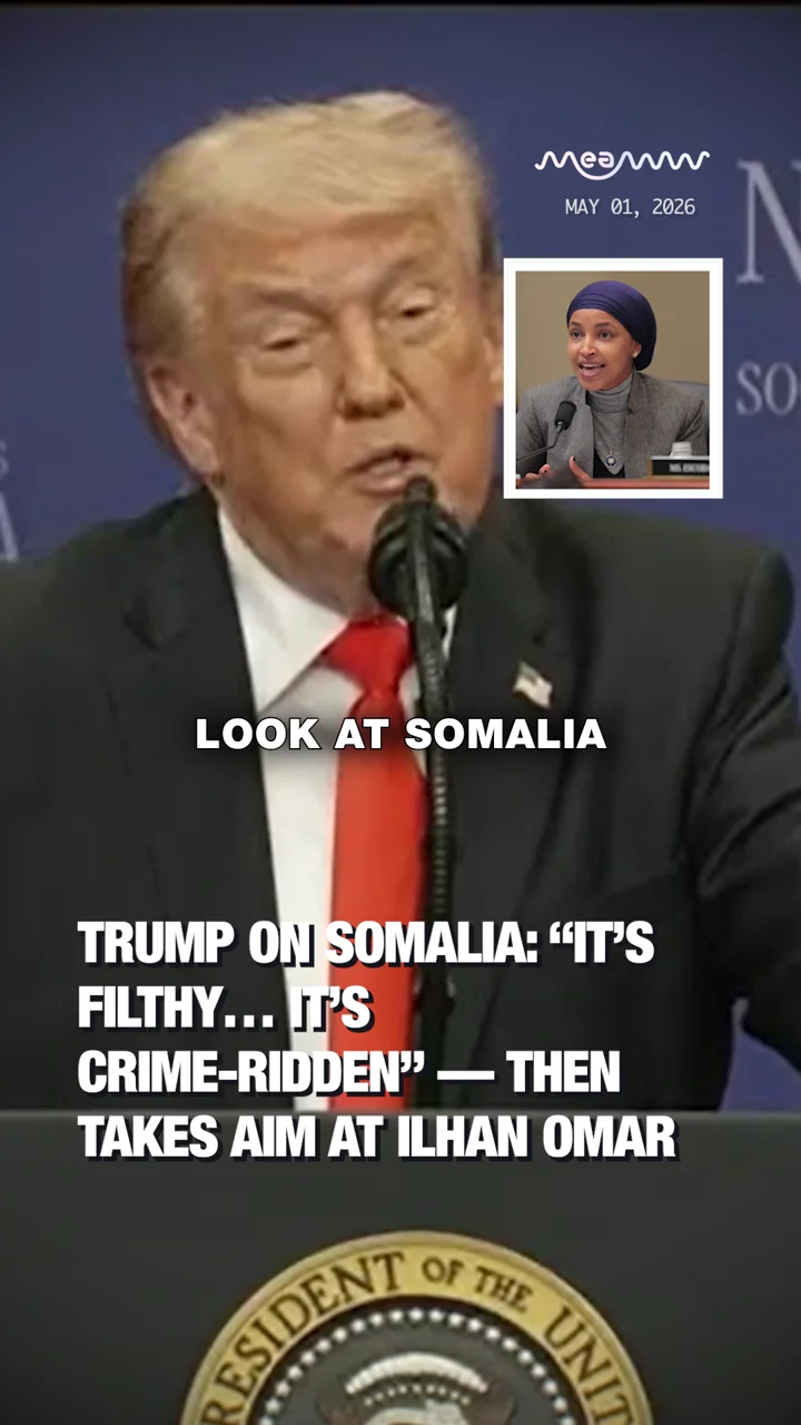 Trump on Somalia: “It’s Filthy… It’s Crime-Ridden” - Then Takes Aim at Ilhan Omar