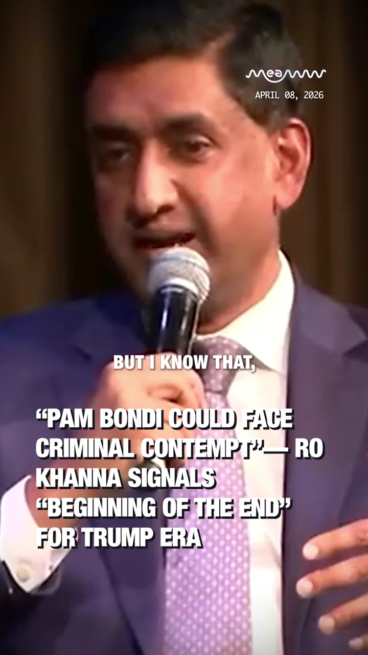 “Pam Bondi Could Face Criminal Contempt”, Ro Khanna Signals “Beginning of the End” for Trump Era