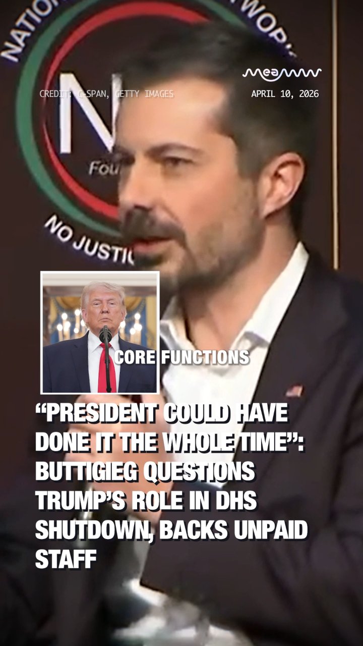 “President Could Have Done It the Whole Time”: Buttigieg Questions Trump’s Role in DHS Shutdown, Backs Unpaid Staff
