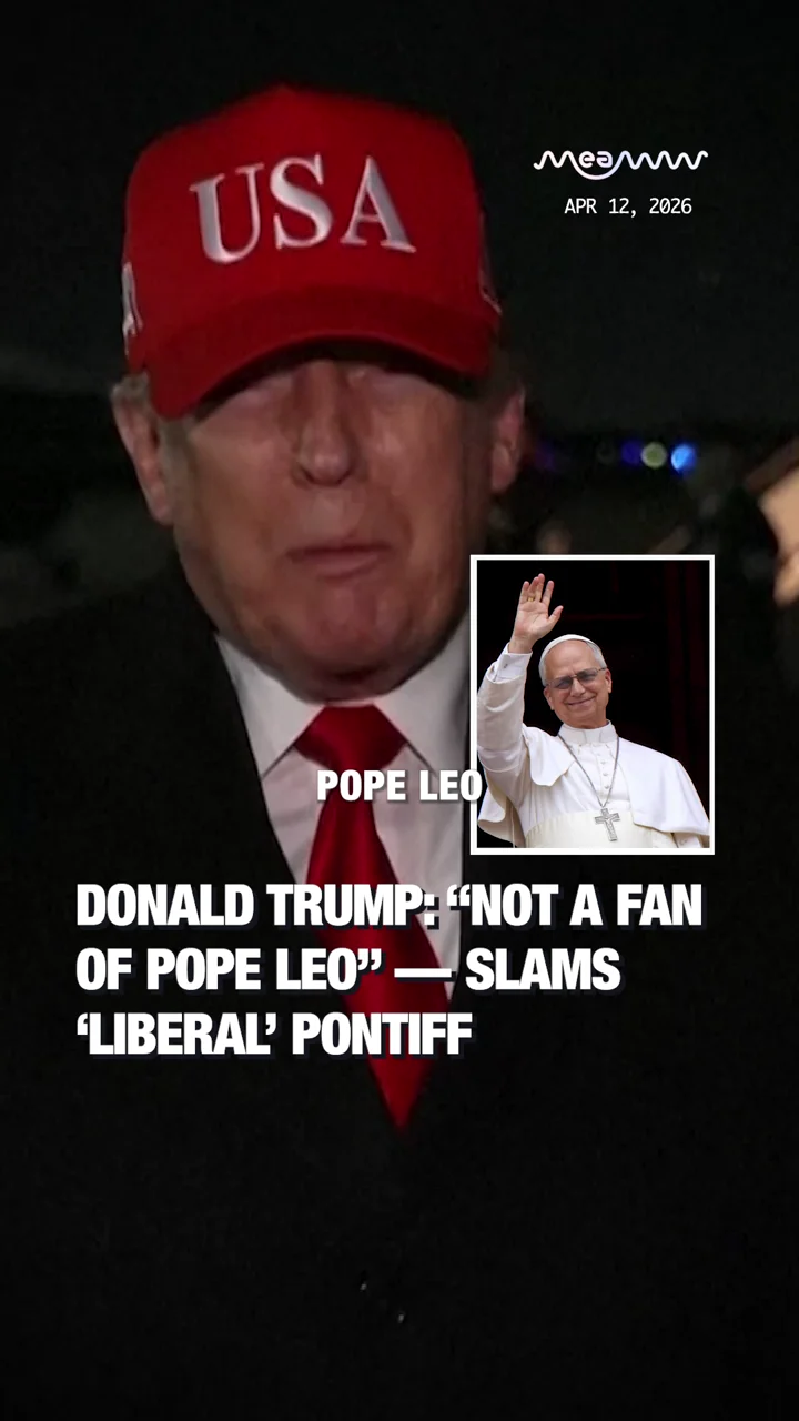 Donald Trump: “Not a Fan of Pope Leo” — Slams ‘Liberal’ Pontiff