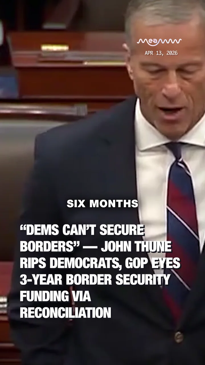 “Dems Can’t Secure Borders” - John Thune Rips Democrats, GOP Eyes 3-Year Border Security Funding via Reconciliation