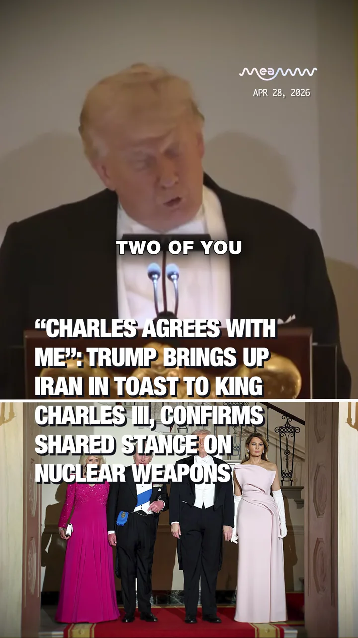 “Charles Agrees With Me”: Trump Brings Up Iran in Toast to King Charles III, Confirms Shared Stance on Nuclear Weapons