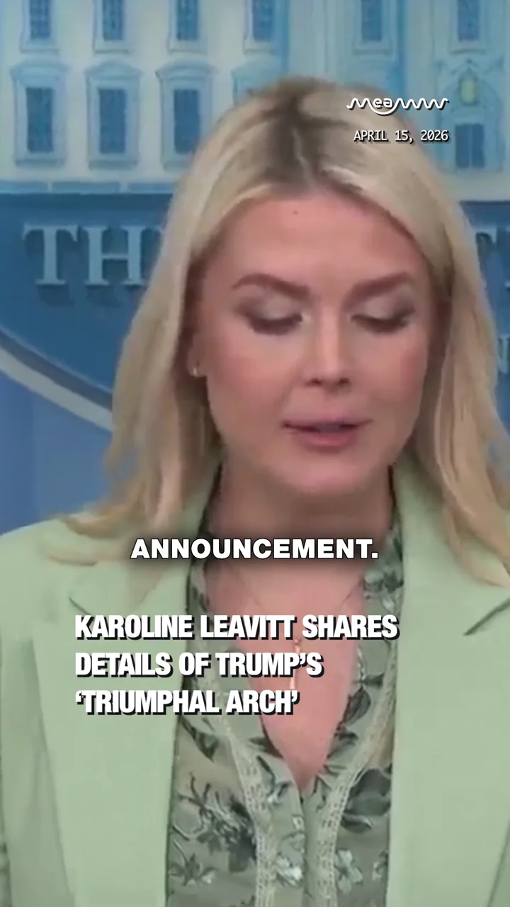 Karoline Leavitt shares details of Trump’s ‘Triumphal Arch’