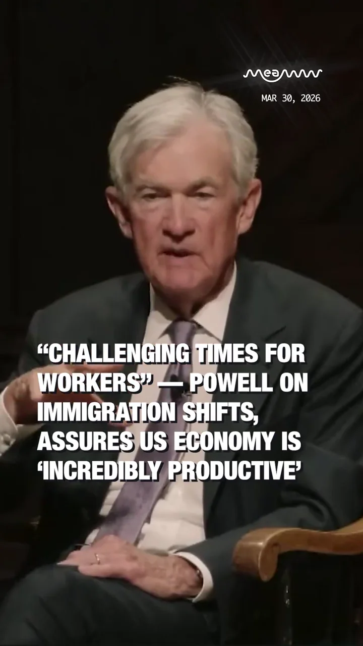 “Challenging Times for Workers” — Powell on Immigration Shifts, Assures US Economy is ‘Incredibly Productive’