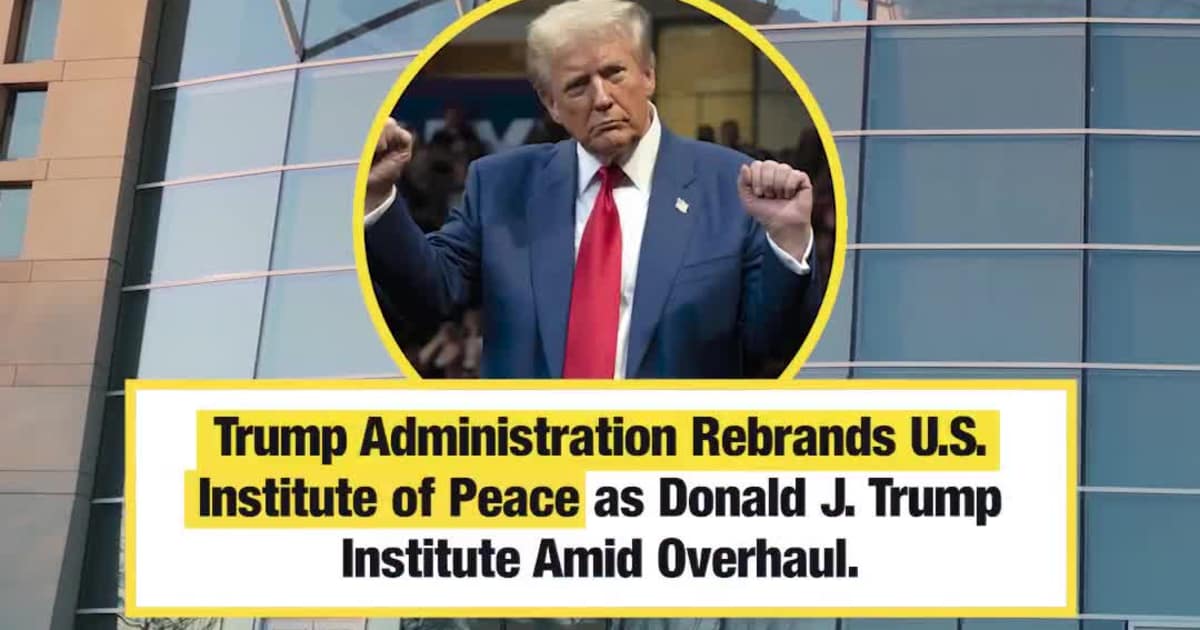 White House Rebrands US Institute Of Peace Adding Donald Trump’s Name To It.