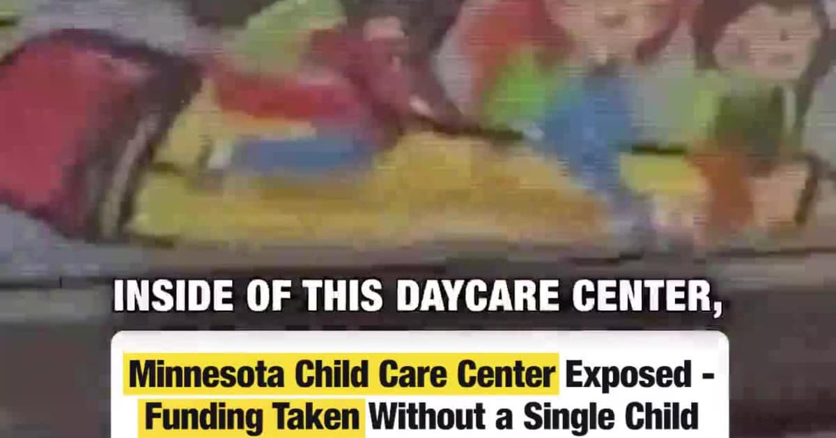 Minnesota Child Care Center Exposed—Funding Taken Without a Single Child