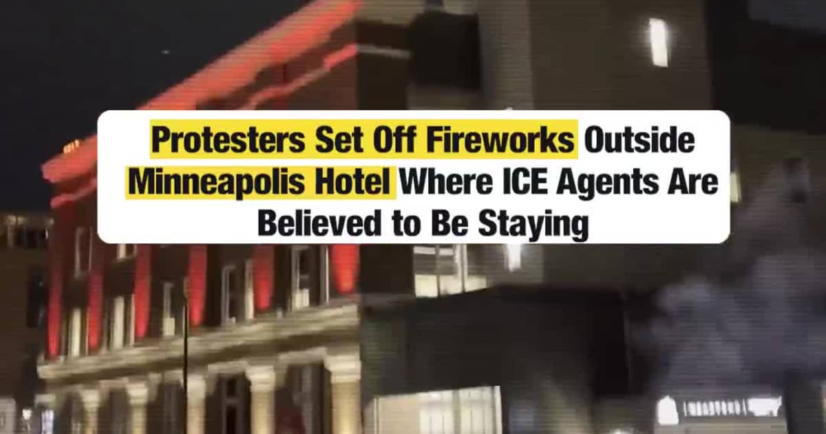 Protesters Set Off Fireworks Outside Minneapolis Hotel Where ICE Agents Are Believed to Be Staying
