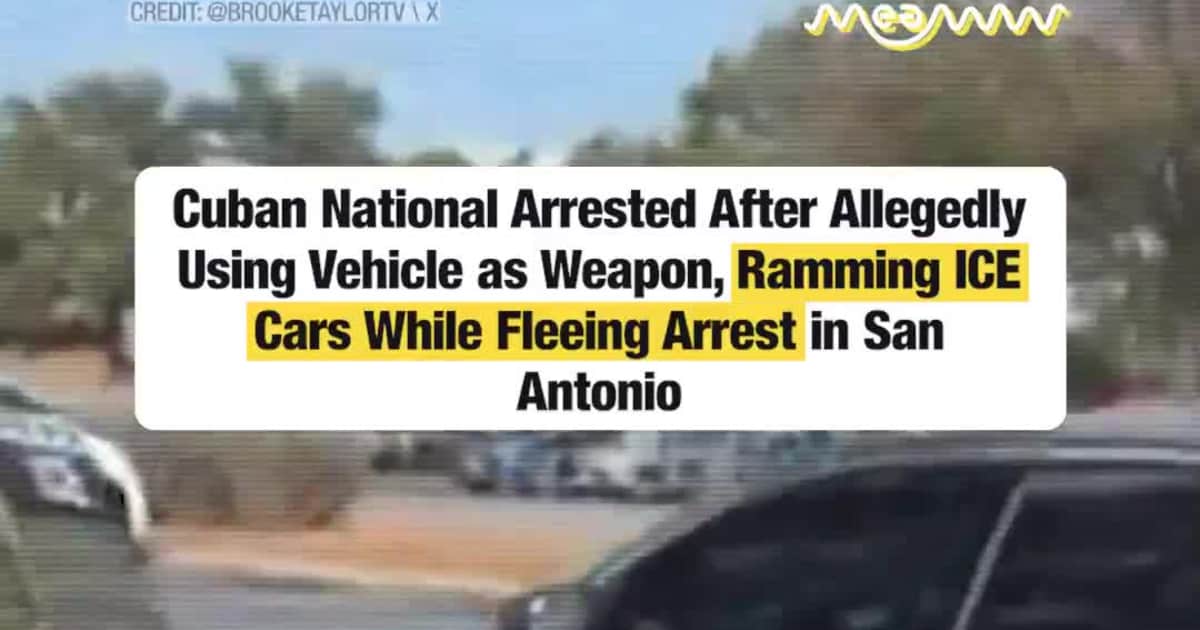 Cuban National Arrested After Allegedly Using Vehicle as Weapon, Ramming ICE Cars While Fleeing Arrest in San Antonio