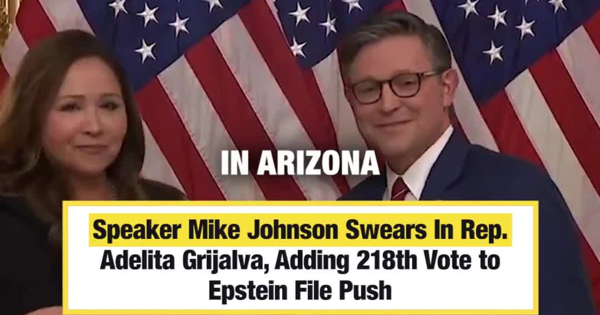 Speaker Mike Johnson Swears In Rep. Adelita Grijalva, Adding 218th Vote to Epstein File Push
