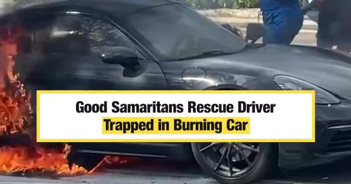 Good Samaritans Rescue Driver Trapped in Burning Car - MEAWW News