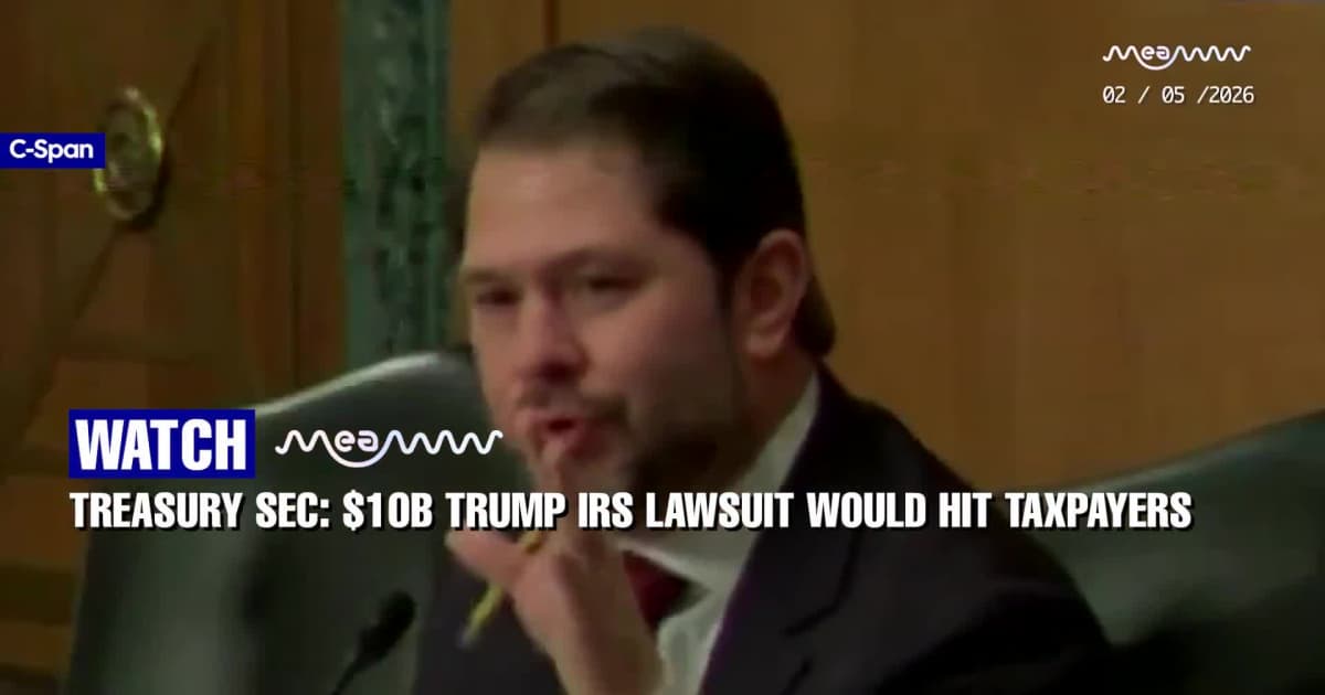 Treasury Sec. Scott Bessent Admits Trump IRS Lawsuit Would Cost Taxpayers $10 Billion