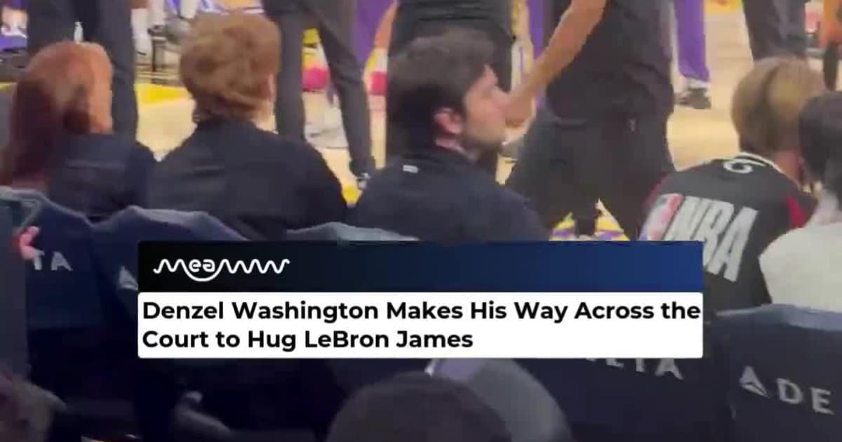 Denzel Washington Walks Across the Court to Hug LeBron James - MEAWW News