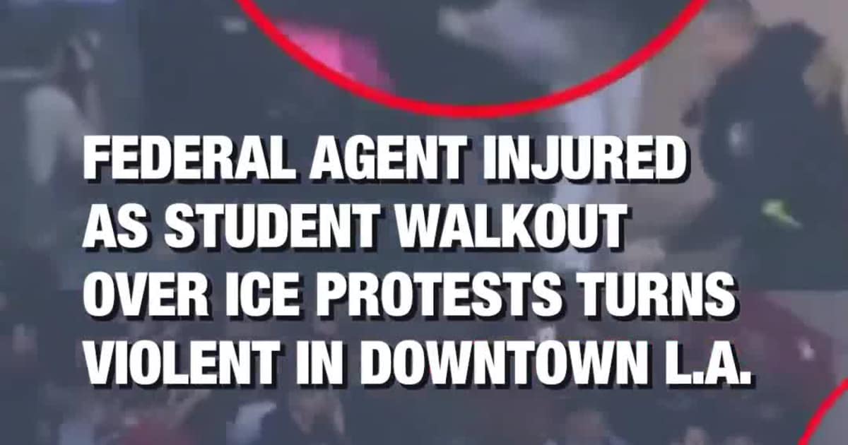 Federal Agent Injured as Student Walkout Over ICE Protests Turns Violent in Downtown L.A.