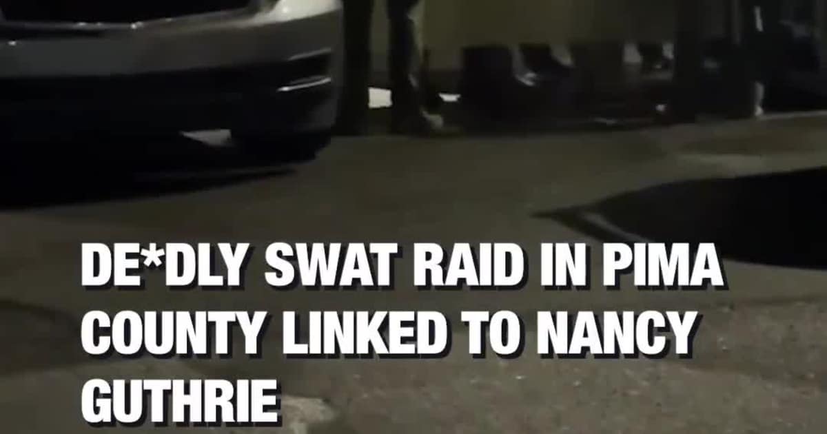 De*dly SWAT Raid in Pima County Linked to Nancy Guthrie Case — 1 De*d, 3 Detained