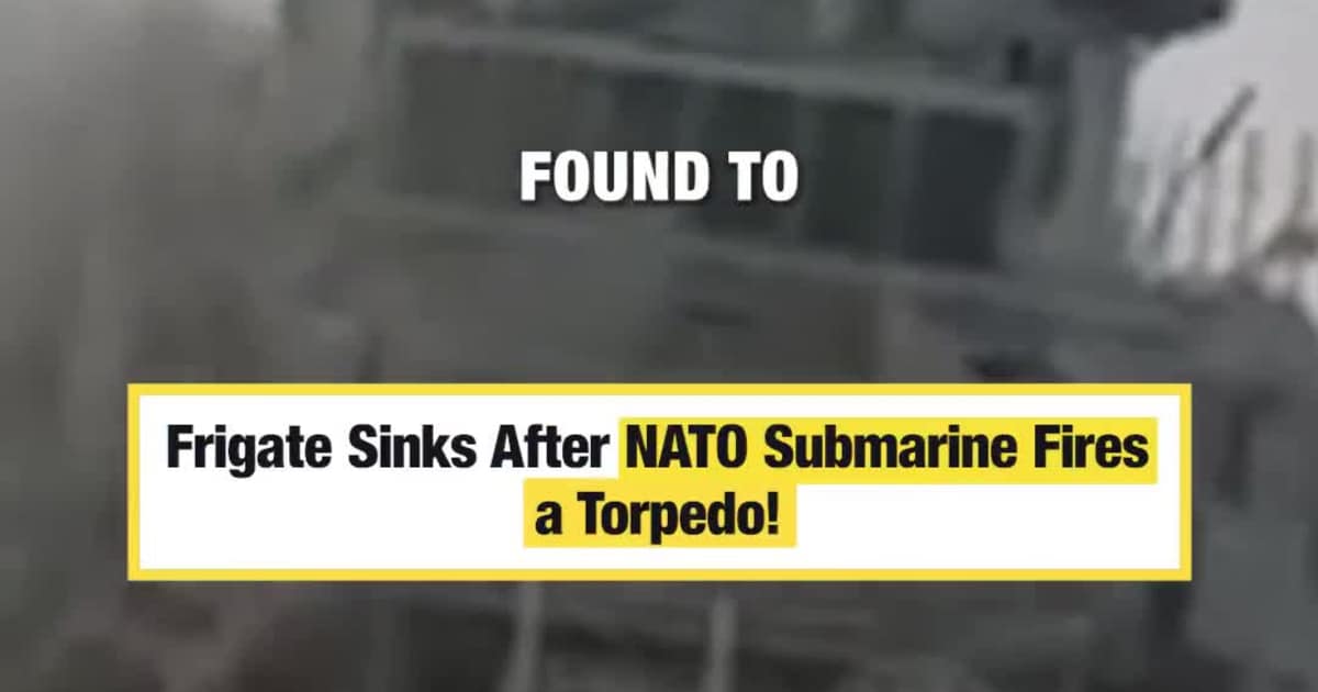 Frigate Sinks After NATO Submarine Fires a Torpedo!