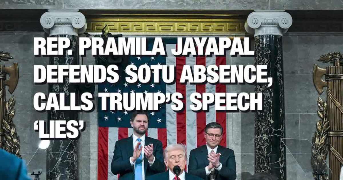 Rep. Pramila Jayapal Defends SOTU Absence, Calls Trump’s Speech ‘Lies’