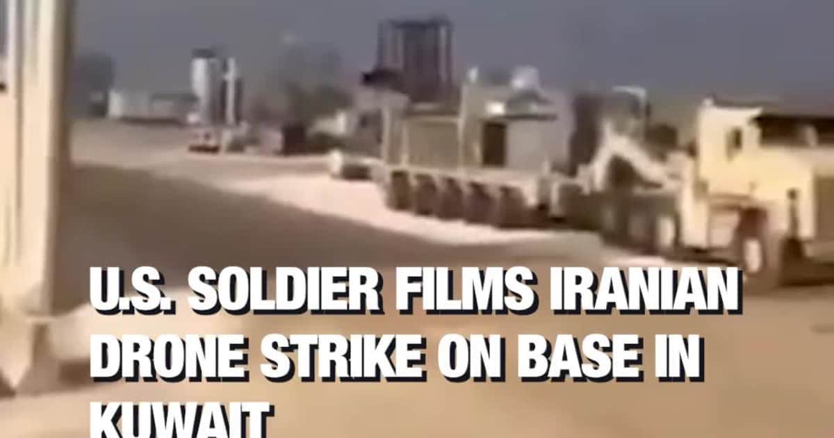 U.S. Soldier Films Iranian Drone Strike on Base in Kuwait