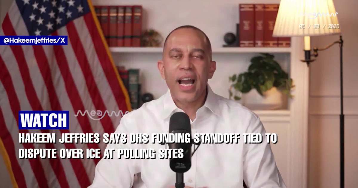 Hakeem Jeffries Says DHS Funding Standoff Tied To Dispute Over ICE At Polling Sites