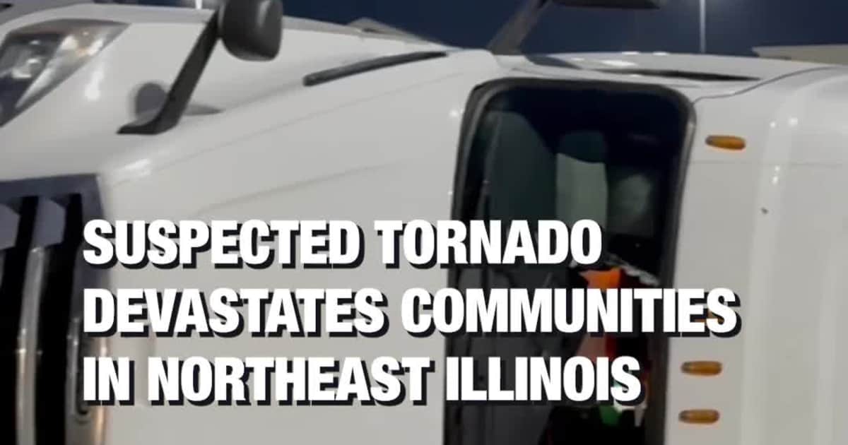 Suspected Tornado Devastates Communities in Northeast Illinois
