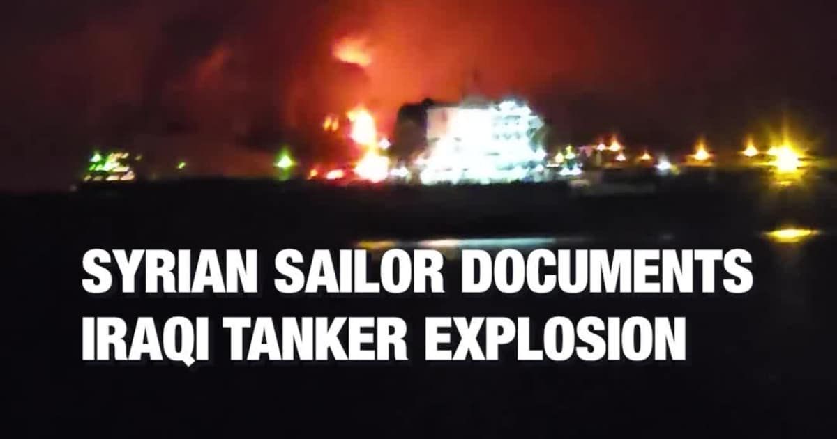 Syrian Sailor Documents Iraqi Tanker Explosion