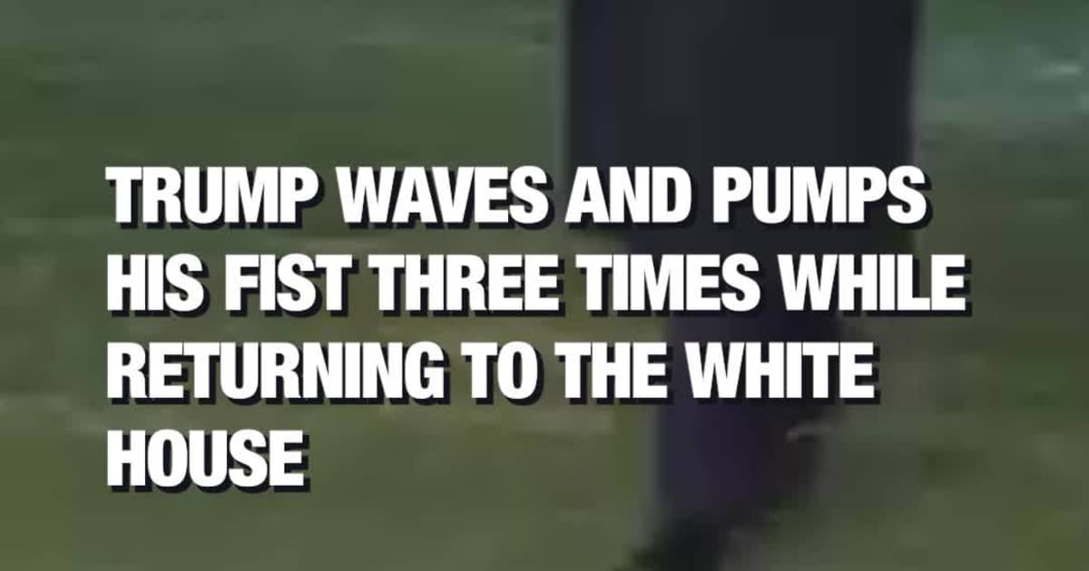 Trump Waves and Pumps His Fist Three Times While Returning to the White House