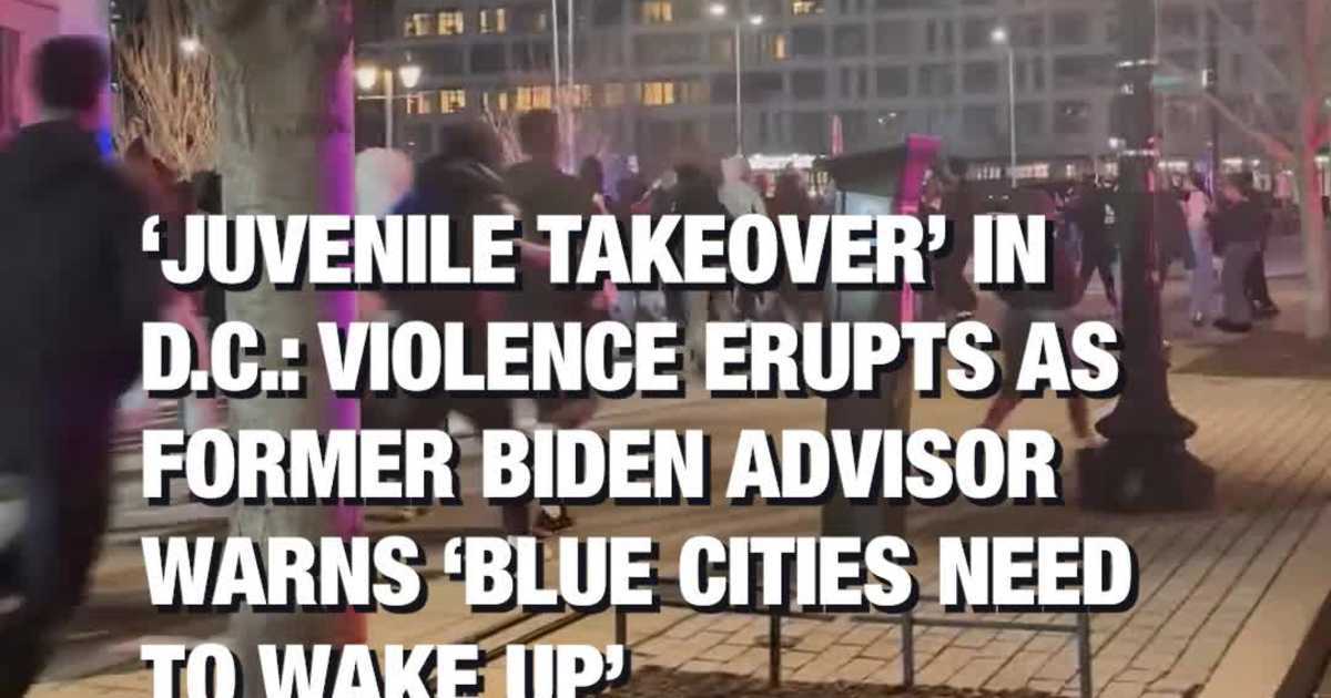 ‘Juvenile Takeover’ in D.C.: Violence Erupts as Former Biden Advisor Warns ‘Blue Cities Need to Wake Up’