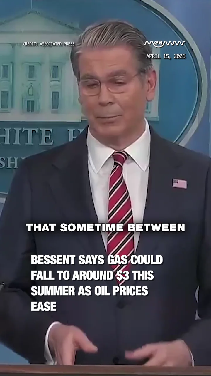 Bessent Says Gas Could Fall to Around $3 This Summer as Oil Prices Ease