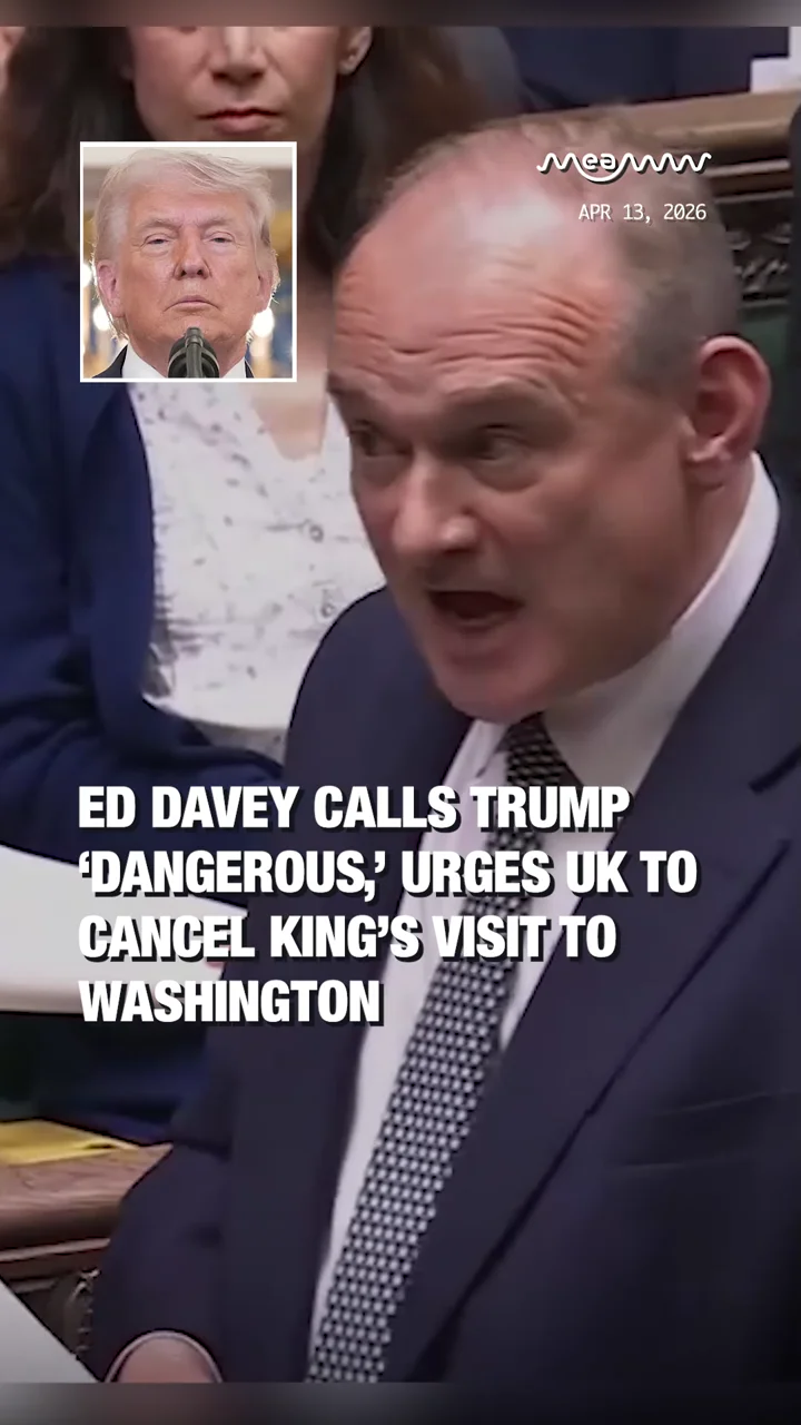 Ed Davey Calls Trump ‘Dangerous,’ Urges UK to Cancel King’s Visit to Washington