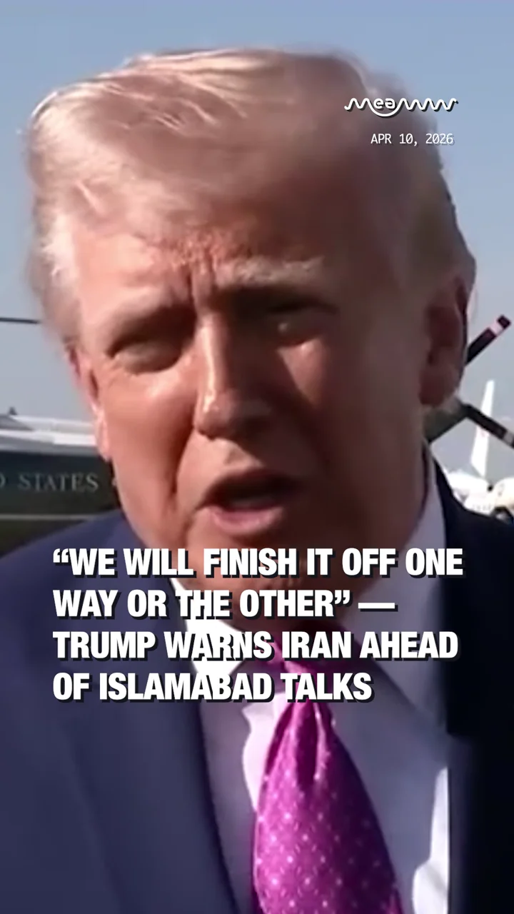 “We will finish it off one way or the other” — Trump Warns Iran Ahead of Islamabad Talks