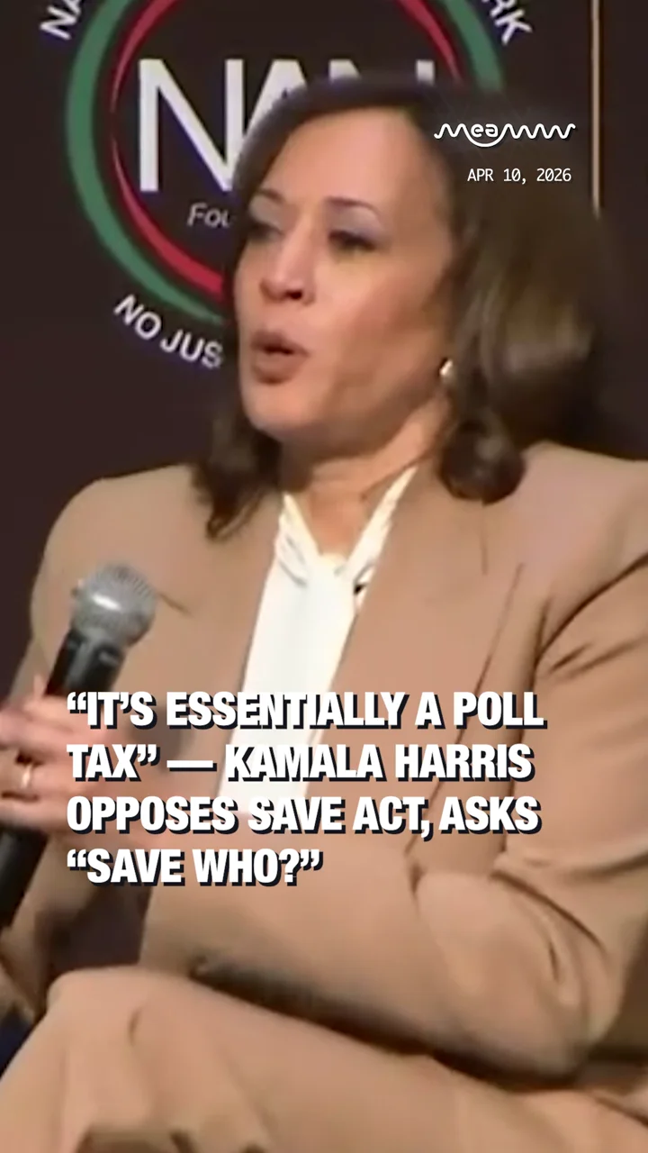 “It’s Essentially a Poll Tax” — Kamala Harris Opposes SAVE Act, Asks “Save who?”