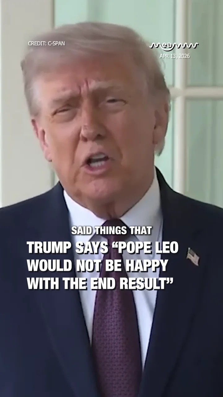 Trump says "Pope Leo would not be happy with the end result”