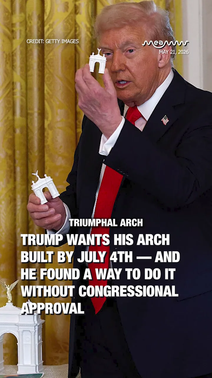 Trump Wants His Arch Built by July 4th — And He Found a Way to Do It Without Congressional Approval