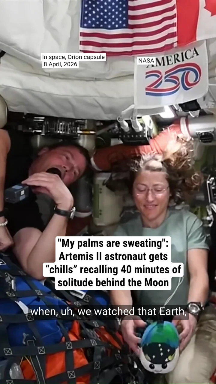 "My palms are sweating": Artemis II astronaut gets “chills” recalling 40 minutes of solitude behind the Moon