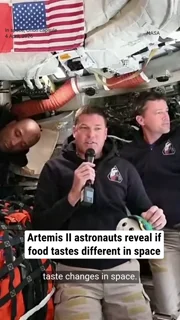 Artemis II astronauts reveal if food tastes different in space