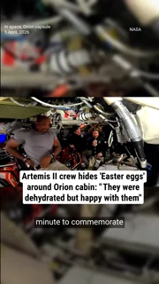 Artemis II crew hides 'Easter eggs' around Orion cabin: " They were dehydrated but happy with them"