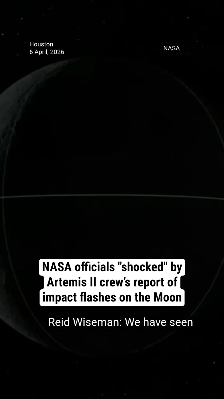 NASA officials "shocked" by Artemis II crew’s report of impact flashes on the Moon