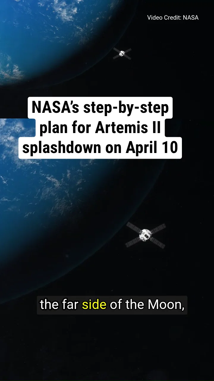 NASA’s step-by-step plan for Artemis II splashdown on April 10