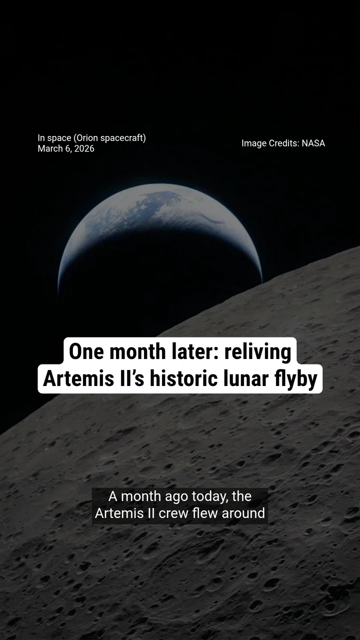 One month later: reliving Artemis II’s historic lunar flyby