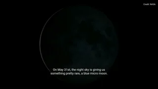 May 31’s Full Moon will be a rare ‘Blue Micromoon’