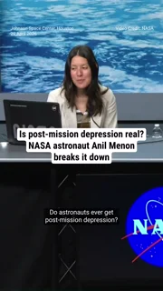 Is post-mission depression real? NASA astronaut Anil Menon breaks it down