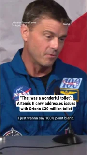 "That was a wonderful toilet": Artemis II crew addresses issues with Orion’s $30 million toilet