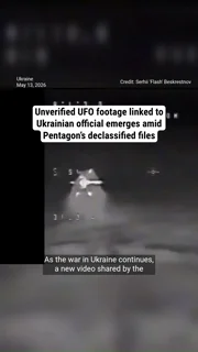 Unverified UFO footage linked to Ukrainian official emerges amid Pentagon’s declassified files