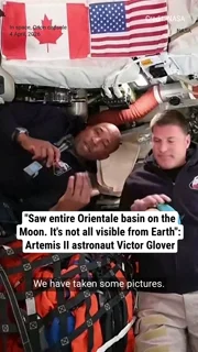 "Saw entire Orientale basin on the Moon. It's not all visible from Earth": Artemis II astronaut Victor Glover